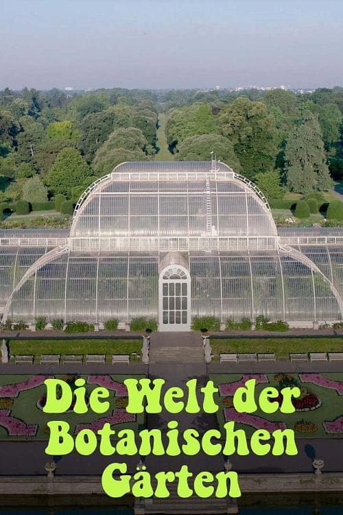 Постер: Die Welt der Botanischen Gärten - Paradiese unter Glas