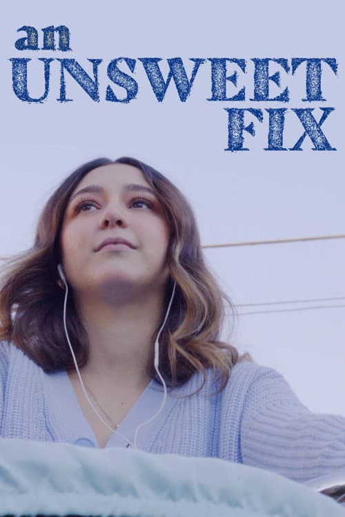 Постер: An Unsweet Fix