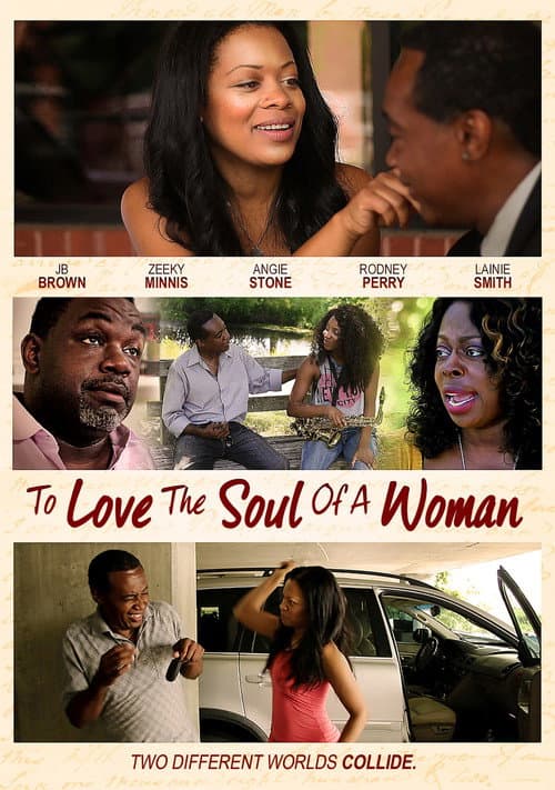 Постер: To Love The Soul Of A Woman