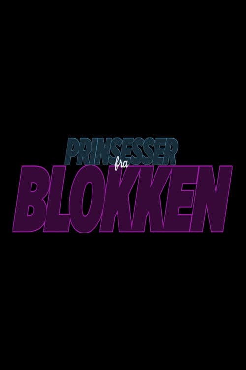 Постер: Prinsesser fra Blokken