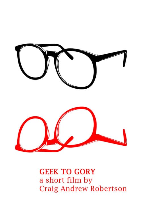 Постер: Geek to Gory