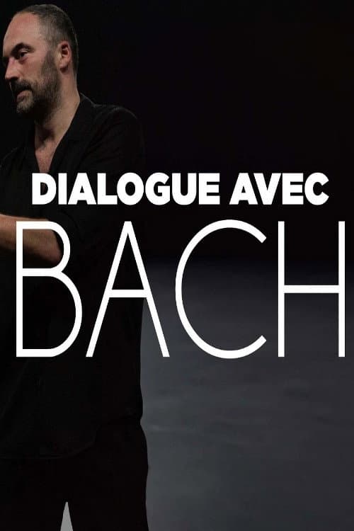 Постер: Dialogue avec Bach
