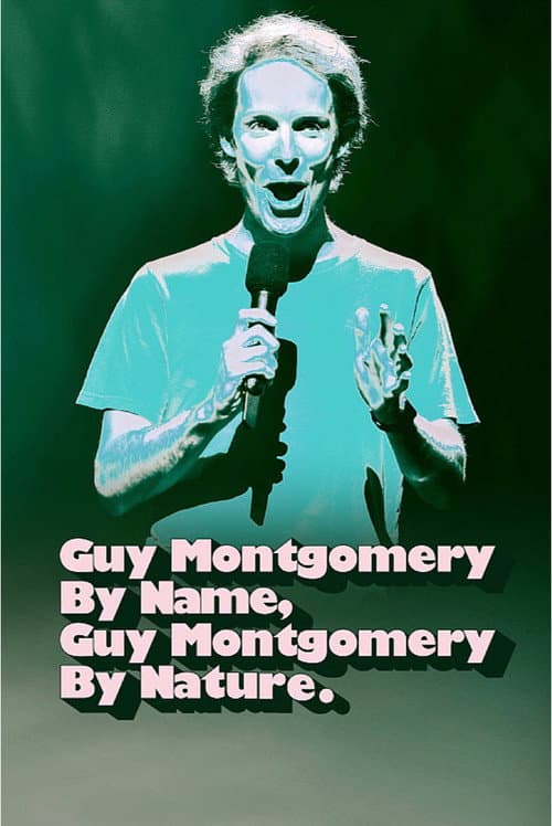 Постер: Guy Montgomery By Name, Guy Montgomery By Nature