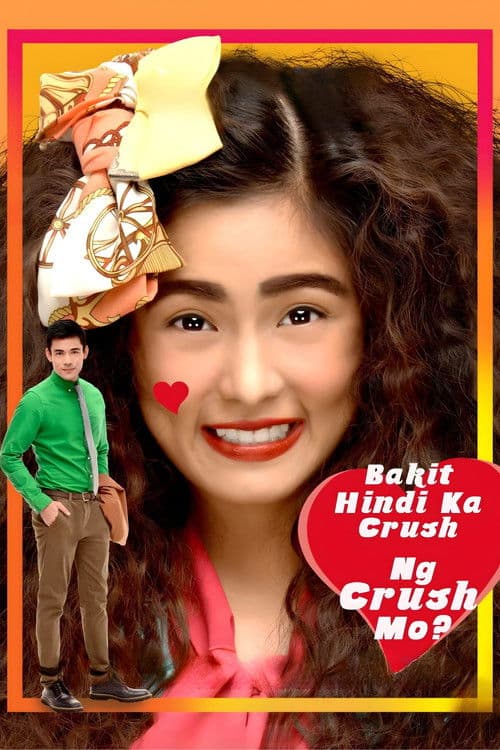 Постер: Bakit Hindi Ka Crush ng Crush Mo?