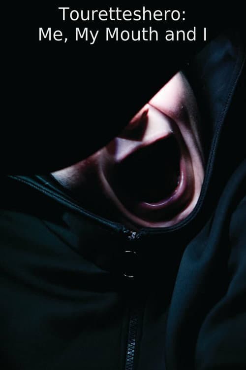 Постер: Touretteshero: Me, My Mouth and I
