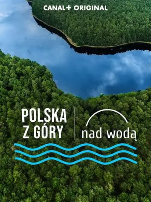 Постер: Polska z góry. Nad wodą