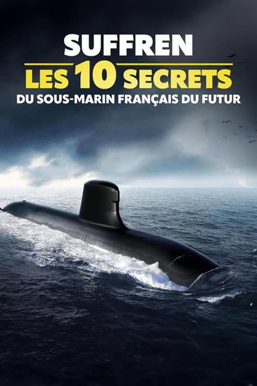 Постер: Suffren : les 10 secrets du sous-marin français du futur