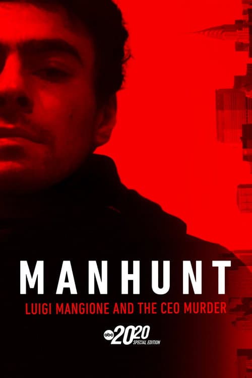 Постер: Manhunt: Luigi Mangione and the CEO Murder – A Special Edition of 20/20