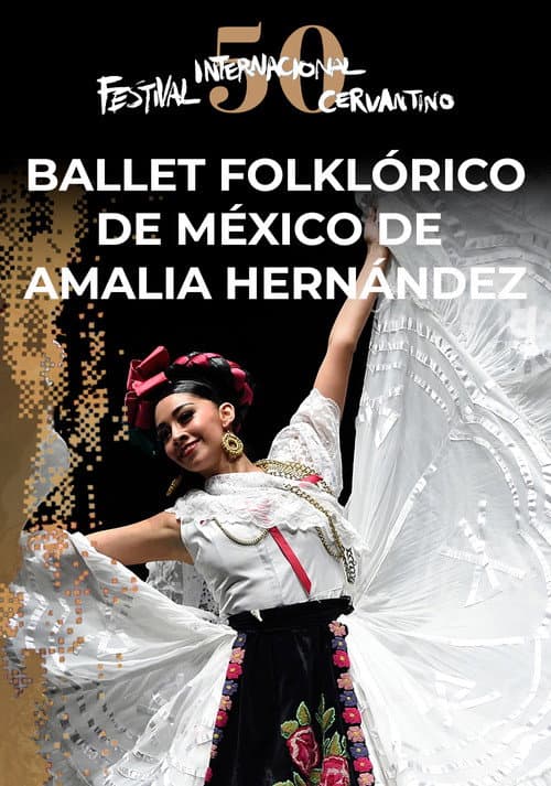 Постер: Ballet Folklórico de México de Amalia Hernández en el #50FIC