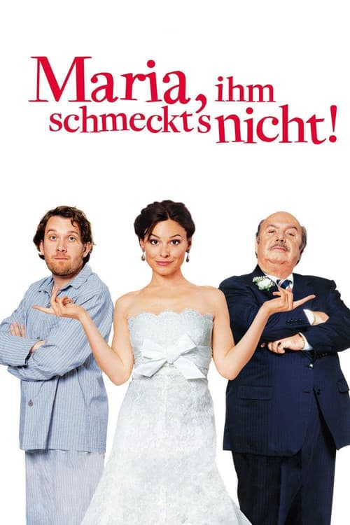 Постер: Maria, ihm schmeckt's nicht!