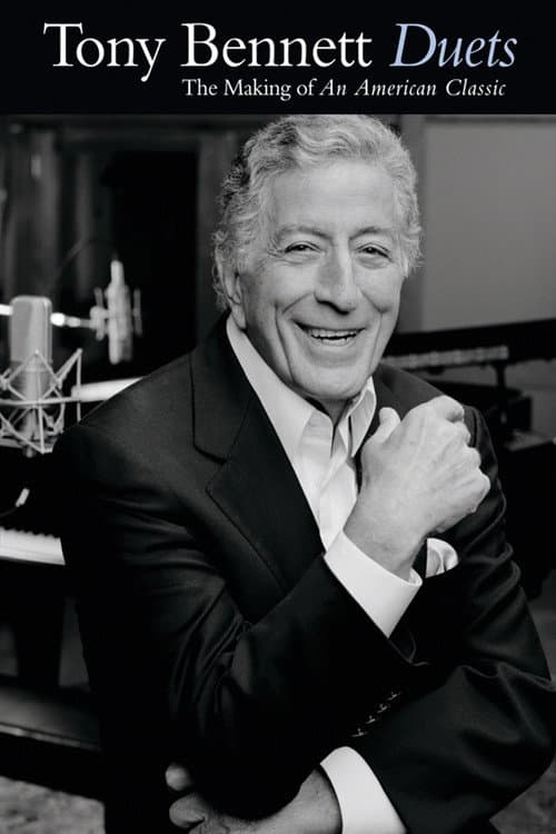 Постер: Tony Bennett: Duets - The Making of an American Classic