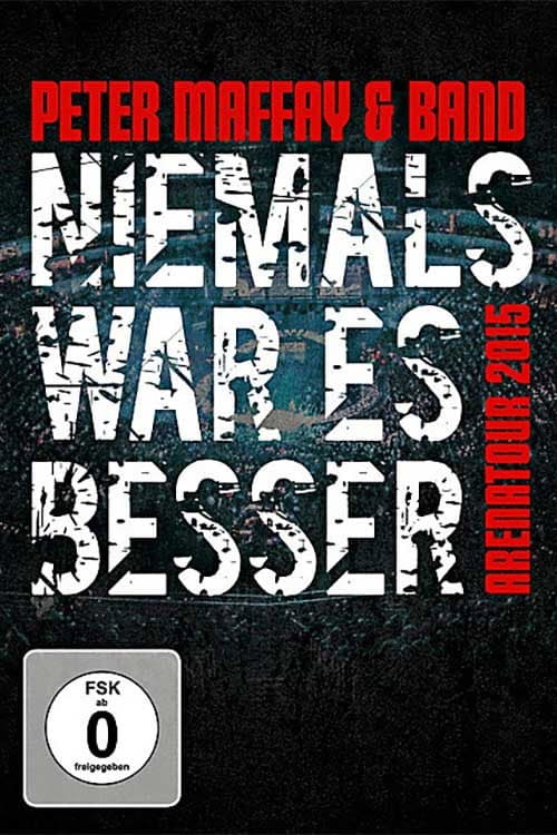 Постер: Peter Maffay & Band: Niemals War Es Besser
