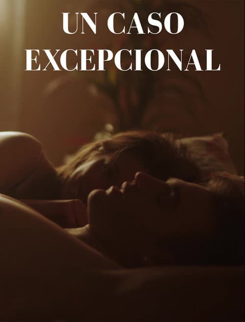 Постер: Un Caso Excepcional
