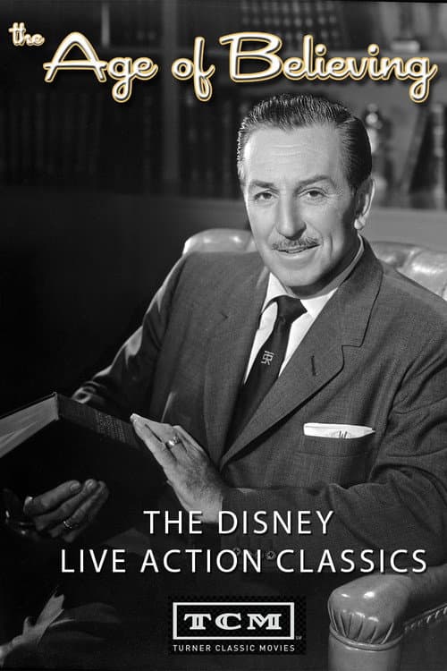 Постер: The Age of Believing: The Disney Live Action Classics