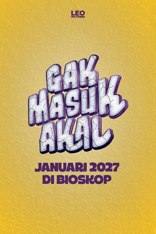 Постер: Gak Masuk Akal