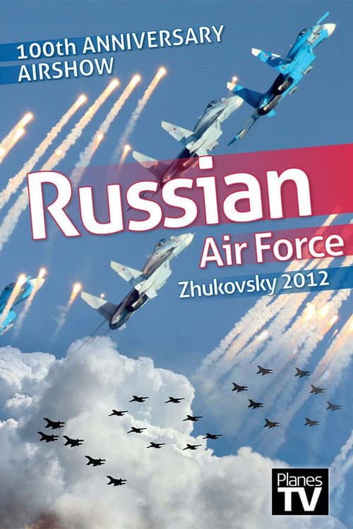 Постер: Russian Air Force 100th Anniversary Airshow