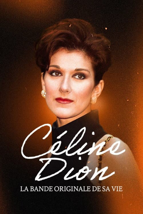 Постер: Céline Dion, la bande originale de sa vie