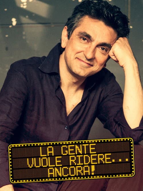 Постер: La gente vuole ridere... ancora!