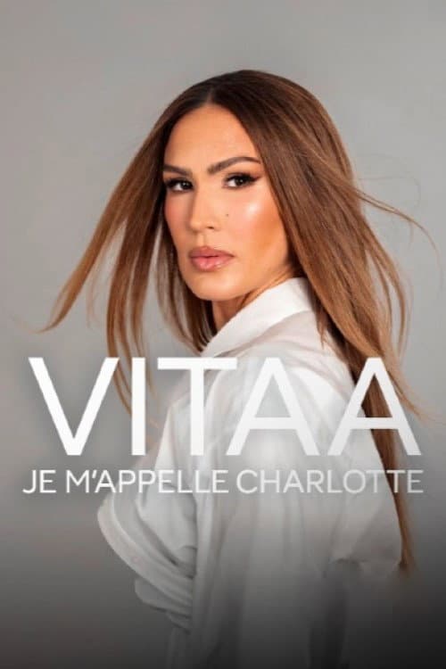 Постер: Vitaa, je m’appelle Charlotte