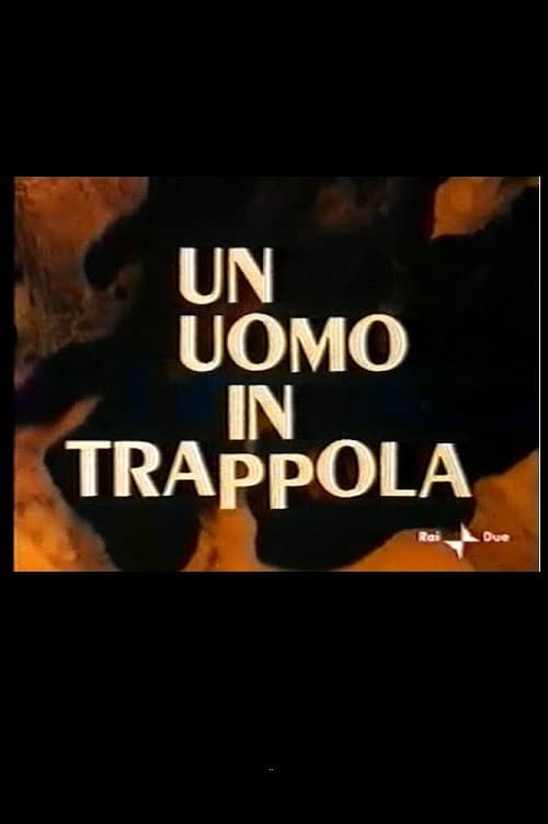 Постер: Un Uomo in Trappola