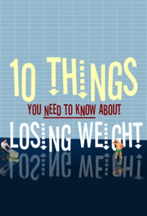 Постер: 10 Things You Need to Know About Losing Weight