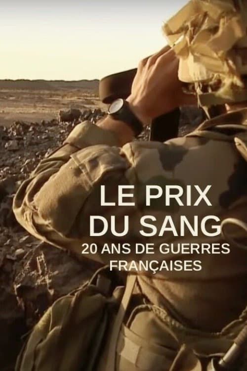 Постер: Le Prix du sang : 20 ans de guerres françaises