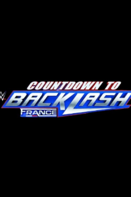 Постер: Countdown to WWE Backlash France 2024
