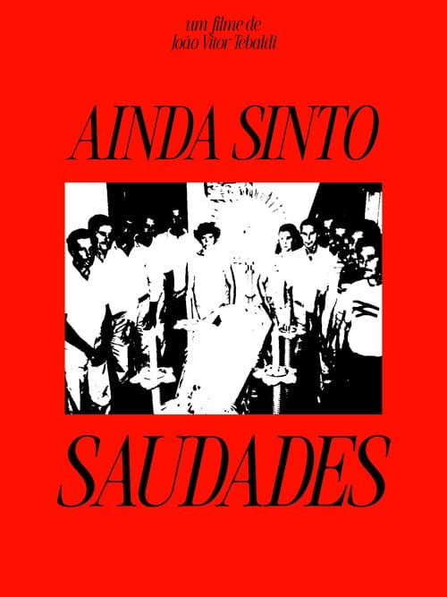 Постер: Ainda Sinto Saudades