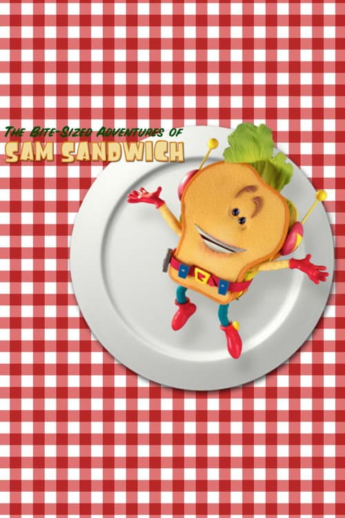 Постер: The Bite-Sized Adventures of Sam Sandwich