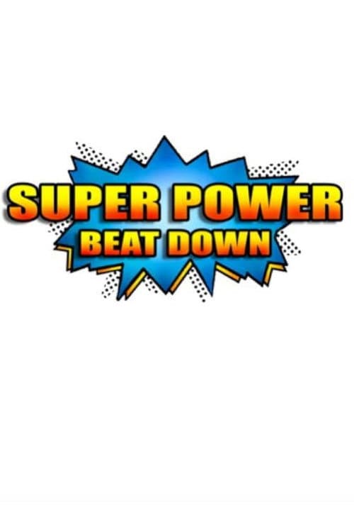 Постер: Super Power Beat Down