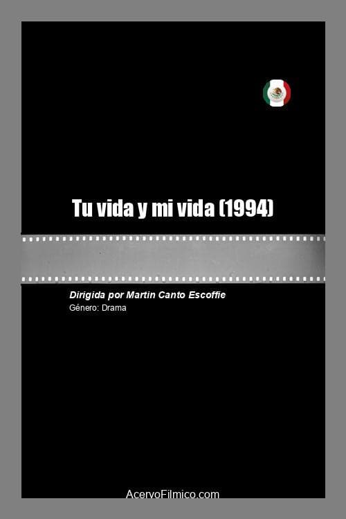 Постер: Tu vida y mi vida