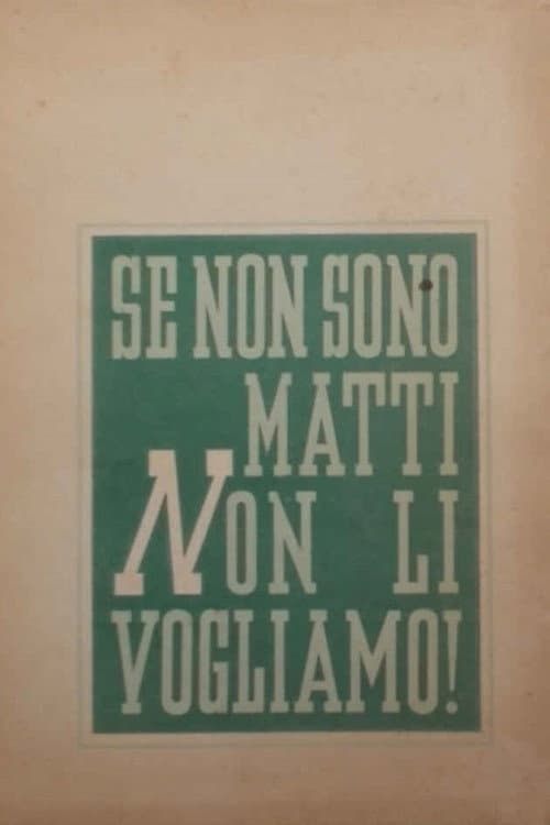 Постер: Se non son matti non li vogliamo