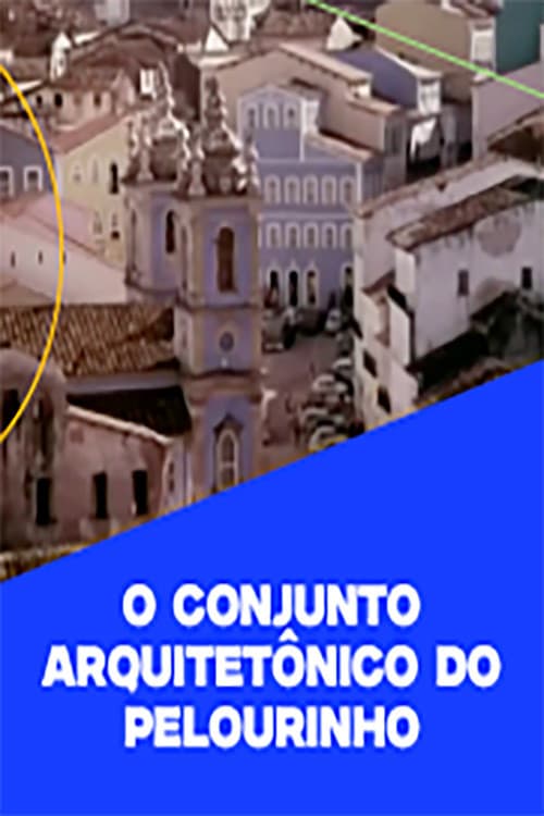 Постер: O Conjunto Arquitetônico do Pelourinho