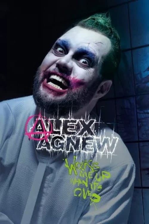Постер: Alex Agnew: Wake Me Up When It's Over