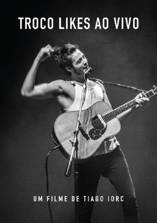 Постер: Tiago Iorc: Troco Likes Ao Vivo 2016