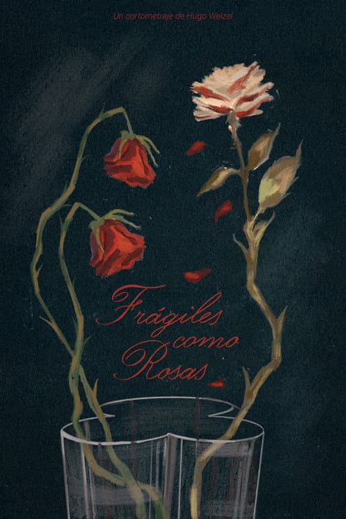 Постер: Frágiles como rosas