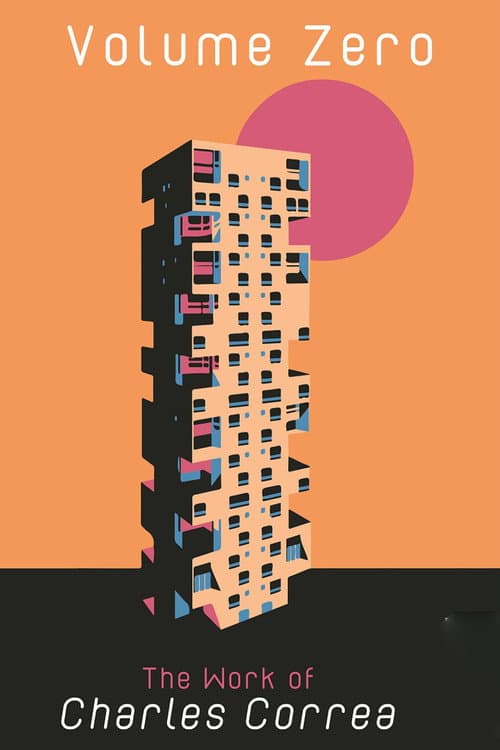 Постер: The Volume Zero: The Work of Charles Correa