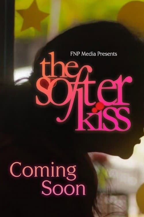 Постер: The Softer Kiss
