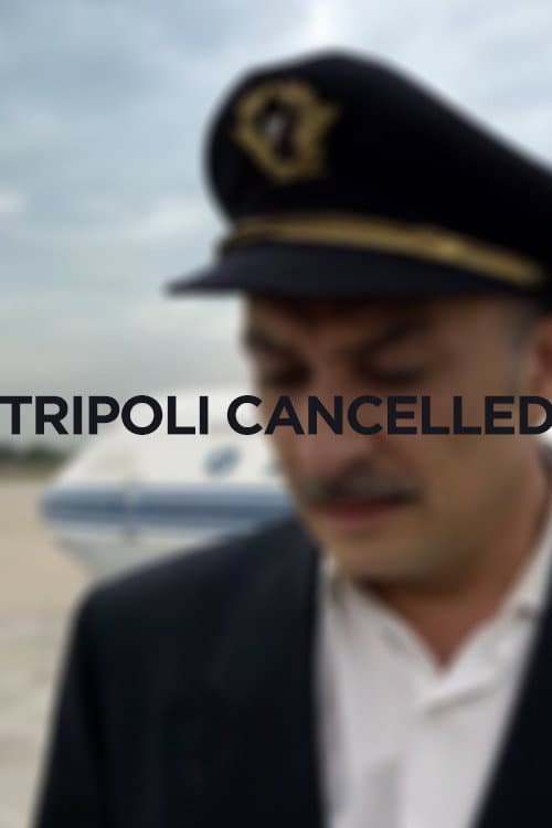 Постер: Tripoli Cancelled