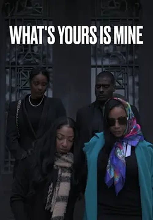 Постер: What's Yours Is Mine