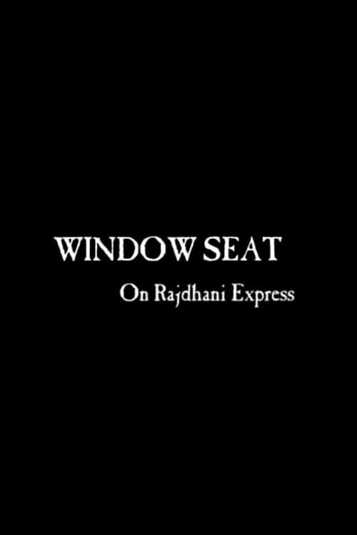 Постер: Window Seat in Rajdhani Express