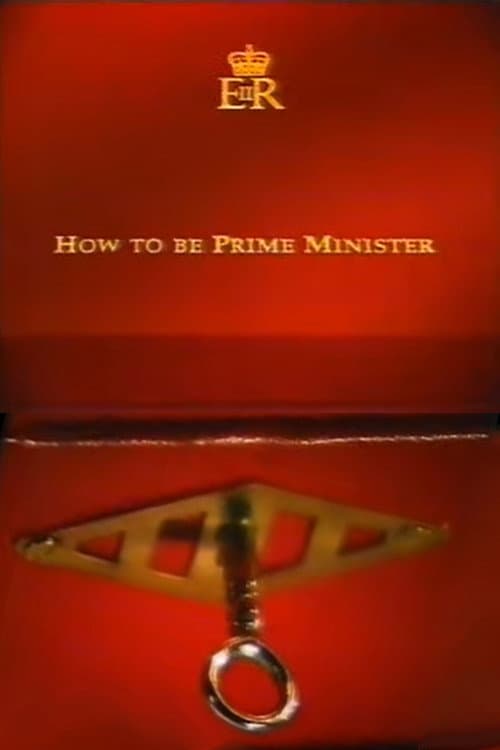 Постер: How to Be Prime Minister