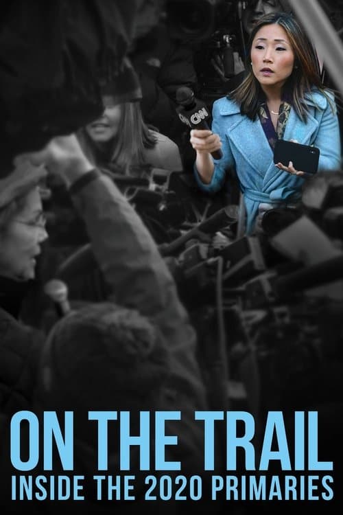 Постер: On the Trail: Inside the 2020 Primaries