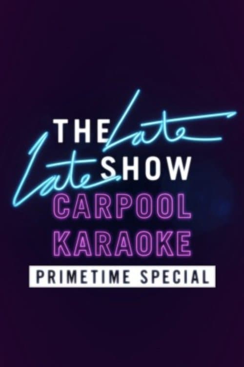 Постер: Carpool Karaoke Primetime Special 2017