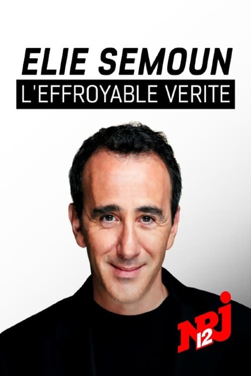 Постер: Elie Semoun, l'effroyable vérité