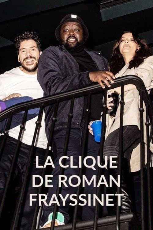 Постер: La clique de Roman Frayssinet