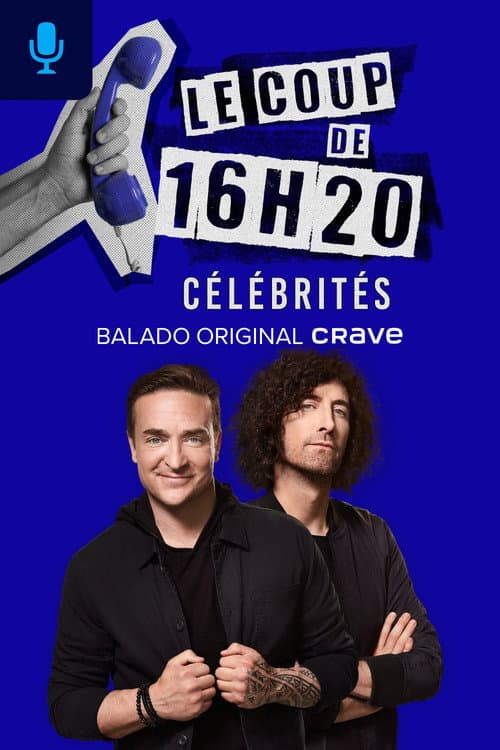 Постер: Le coup de 16h20 célébrités