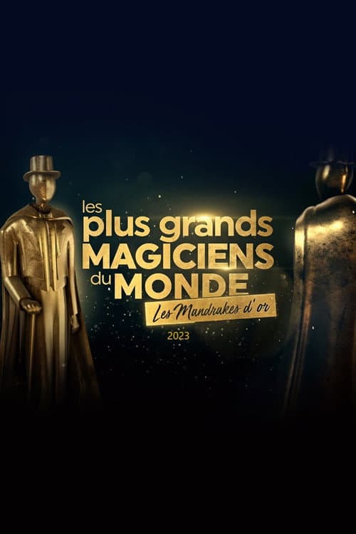 Постер: Les plus grands magiciens du monde - Les Mandrakes d'or 2023