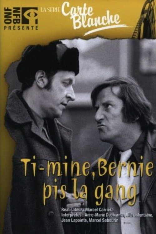 Постер: Ti-Mine, Bernie pis la gang…