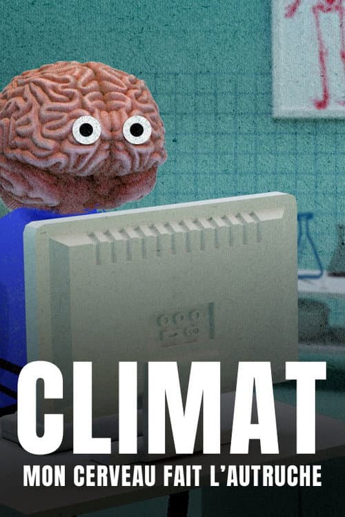 Постер: Climat : Mon cerveau fait l'autruche